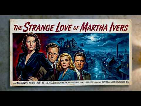 THE STRANGE LOVE OF MARTHA IVERS (1946) | 𝙁𝙪𝙡𝙡 𝙈𝙤𝙫𝙞𝙚 🎥 𝙃𝘿