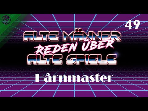 Alte Männer reden über alte Spiele - Folge 49: Hârnmaster