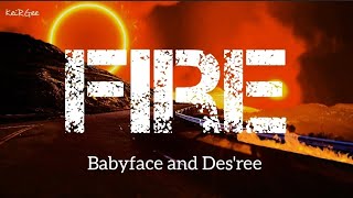 Fire | by Babyface and Des&#39;ree | KeiRGee Lyrics Video