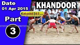 Khandoor (Ludhiana) Kabaddi Tournament 1 April 2015 Part 1