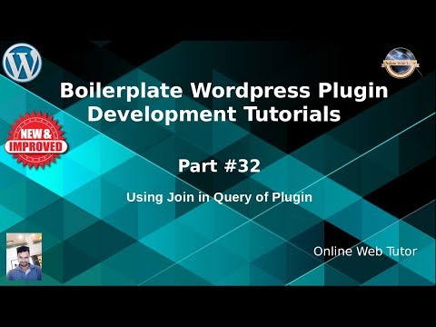 Boilerplate Wordpress Plugin Development Tutorials #32 Using Joins in Query of Plugin
