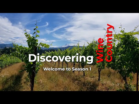 Discovering Wine Country Welcome to Season 1