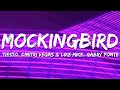 Tiësto, Dimitri Vegas & Like Mike, Gabry Ponte - Mockingbird (Lyrics)