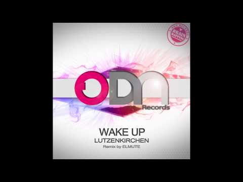 Lützenkirchen - Wake Up (ElMute Remix)