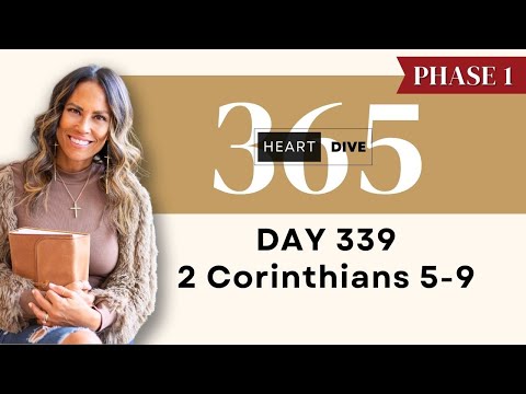 Day 339 2 Cor. 5-9 | Daily One Year Bible Study | Audio Bible Reading w/ Commentary | New Testament