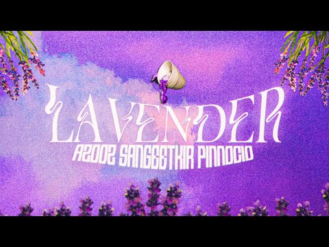 Lavender - Azooz x @SangeetKir x @pinnociomusic