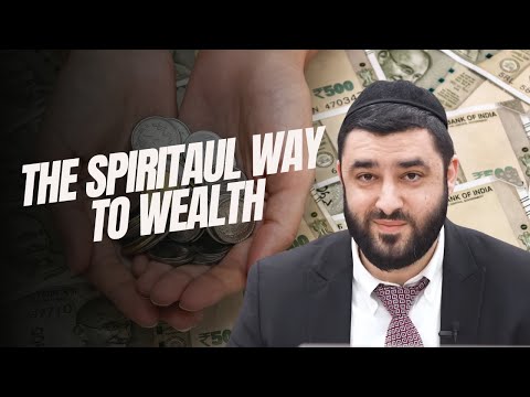 How To Gain Wealth In The Spiritual Way! - Rabbi Israel Yakobov