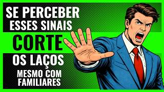 Sinais de que é Hora de Cortar Laços (mesmo que seja um Familiar ou Amigo)