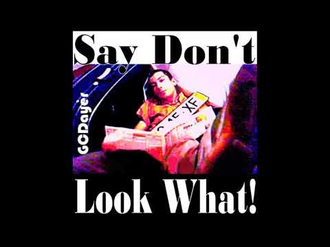 09 Mp3 - GCDayer "Say Don't - Look What!" album 2009