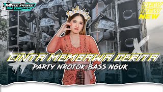 Download lagu DJ CINTA MEMBAWA DERITA ‼️ PARTY NROTOK BASS GUAYENG 🔥🔥 mp3