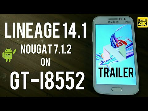 Lineage 14.1 on GT-I8552 | Nougat 7.1.2 FIRST TIME EVER TRAILER 4K UHD