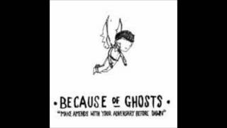 Prun Sunk - Because of Ghosts
