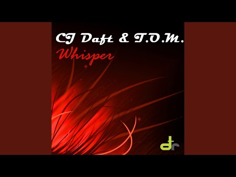 Whisper (CJ Daft Remix)