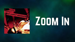 Duran Duran - Zoom In (Lyrics)