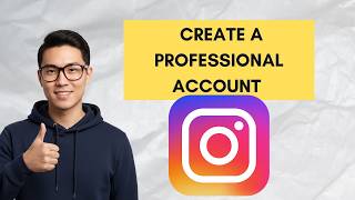 How to Create a Professional Account on Instagram