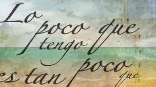 Lo Poco Que Tengo - Ricardo Arjona (video lyrics).