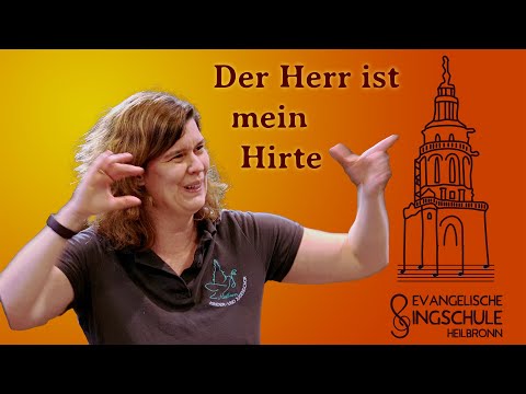 Der Herr ist mein Hirte - Jugendchor der evangelischen Singschule Heilbronn