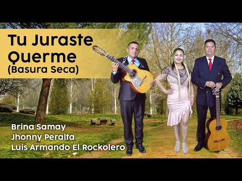 Tu juraste quererme (Basura Seca) - Sanjuanito | Brina Samay y Jhonny Peralta