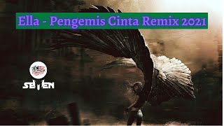 Download lagu [DJ7 Remix] Ella - Pengemis Cinta Remix 2021 mp3