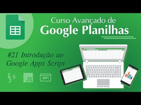 Google Planilhas Avançado - #21 Introdução ao Google Apps Script