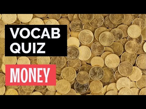 Vocabulary Quiz - Money