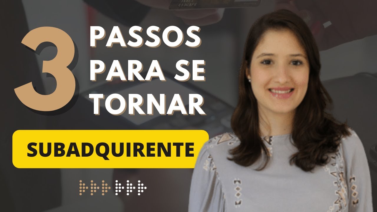 Estruture sua SUBADQUIRENTE em 3 passos |  NDM na Prática