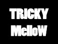 Tricky - Mellow