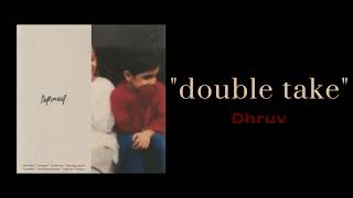 Download lagu Dhruv - double take ( 1 HOUR ) mp3