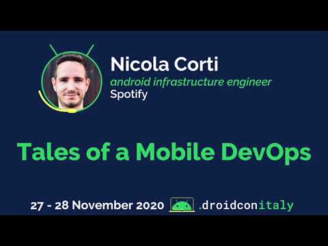 Nicola Corti, Android Infrastructure Engineer, Spotify: Tales of a Mobile DevOps
