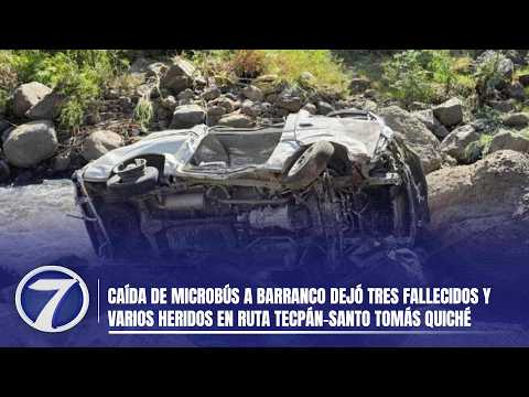 Caída de microbús a barranco dejó tres fallecidos y varios heridos en ruta Tecpán-Santo Tomás Quiché