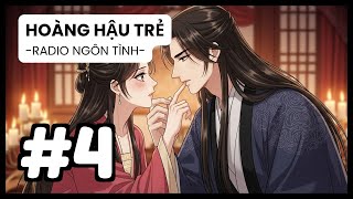 [Tập 4] Nàng Dũng Cảm Dâng Hiến, Chàng Dịu Dàng Khước Từ & Lời Hứa Đợi Chờ | Radio Ngôn Tình