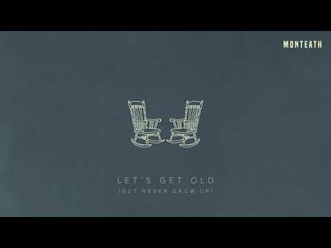 Let's Get Old (But Never Grow Up) | (Audio)