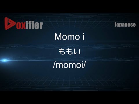 How to Pronounce Momo i (ももい) in Japanese - Voxifier.com