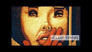 Violent Femmes - Good Feeling (live)