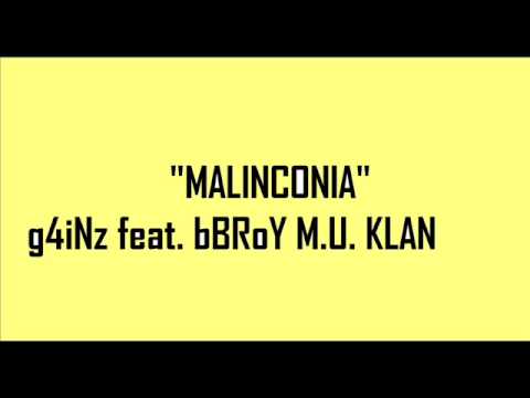gaiNz feat bBRoy M.U. KLAN MALINCONIA