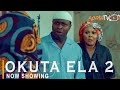 Okuta Ela 2 Latest Yoruba Movie Drama Starring Femi Adebayo | Ireti Osayemi | Wunmi Ajiboye