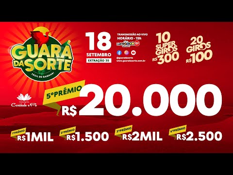 Guará da Sorte - 18 SETEMBRO - EXTRAÇÃO 35