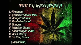 Download lagu Tony Q Rastafara Full Album Terpopuler mp3