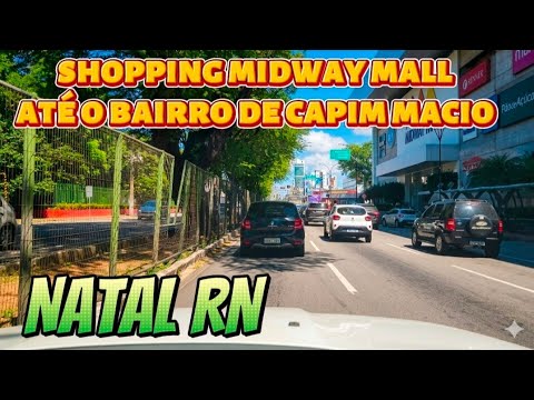 Natal RN shopping midway mall até o bairro de capim macio 