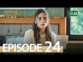 Amanat (Legacy) - Episode 24 | Urdu Dubbed | Season 1 [ترک ٹی وی سیریز اردو میں ڈب]