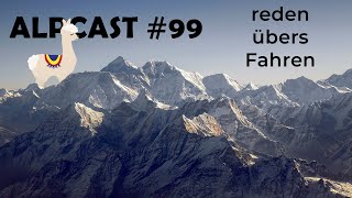 Parkplatzprobleme in den Bergen - reden übers Fahren | ALPCAST #99 Special