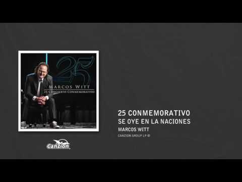 Se oye en la naciones - Marcos Witt