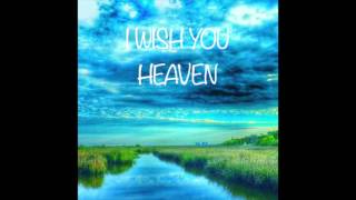 I Wish You Heaven
