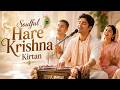 LIVE Soulful Hare Krishna Kirtan Peaceful Harinam Sankirtan Relaxing Bhajan Chanting