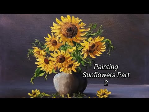 Painting Sunflowers using simple Techniques With Oils Part 2