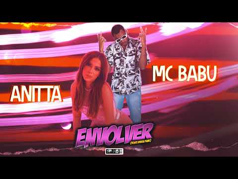 MC BABU E ANITTA - ENVOLVER - REMIX BREGAFUNK (BNB NO BEAT)