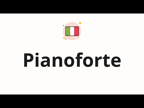 How to pronounce Pianoforte
