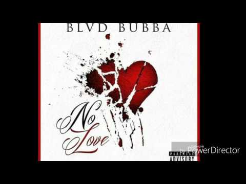 Blvd Bubba - No Love