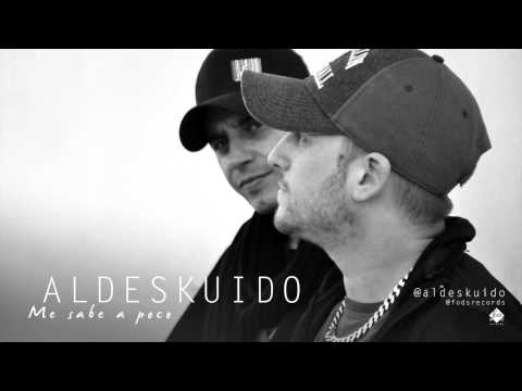 Aldeskuido - Me sabe a poco (Single Oficial)