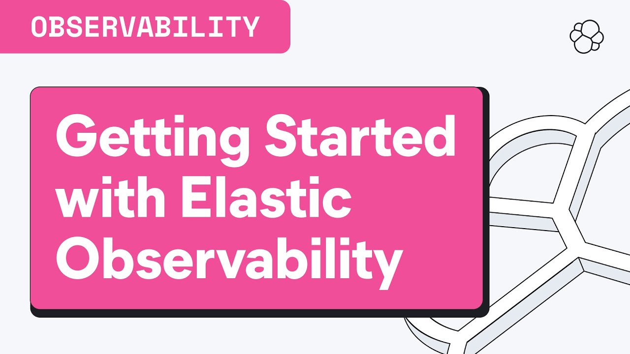 Getting Started with Elastic Observability